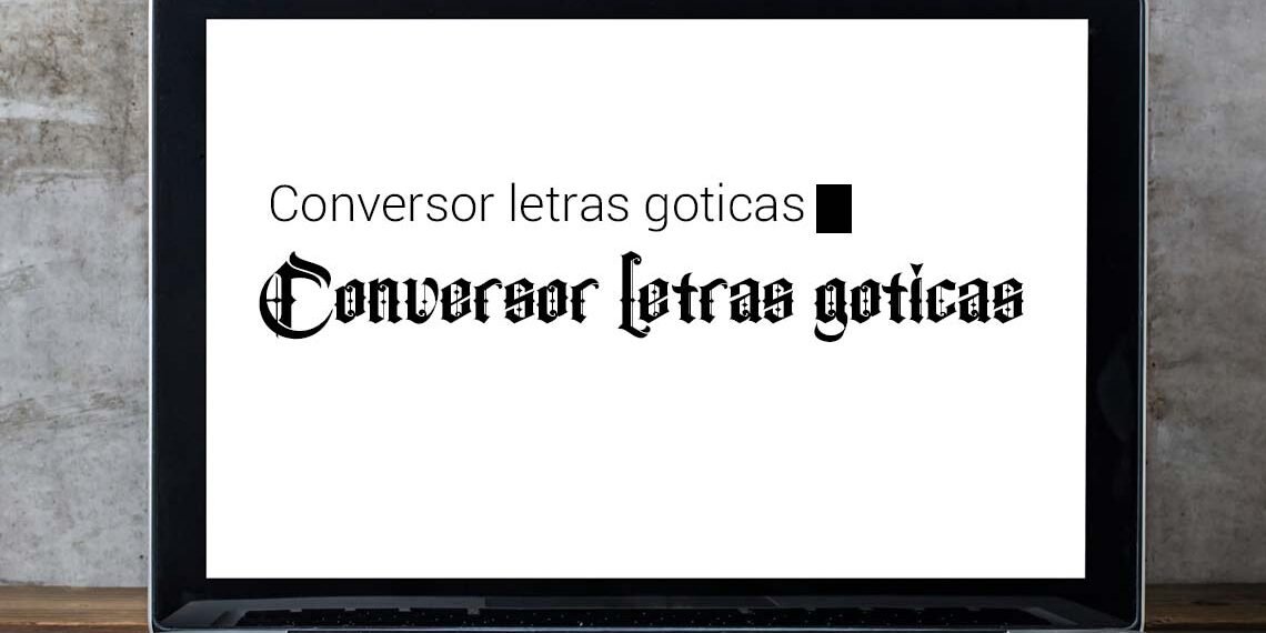 Conversor letras góticas